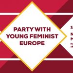 Party with Young Feminist Europe!