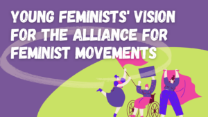 Young feminists' vision for the Alliance for Feminist Movements