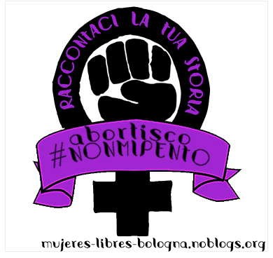 Abortisco e non mi pento campaign by Mujeres libres